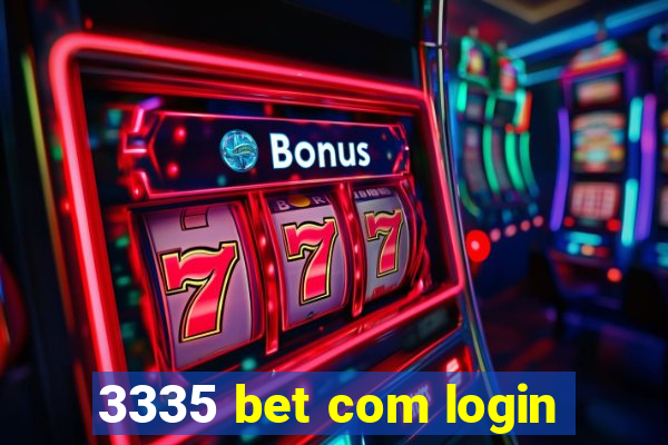 3335 bet com login